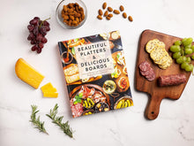 Load image into Gallery viewer, BEAUTIFUL PLATTERS & DELICIOUS BOARDS HARDCOVER
