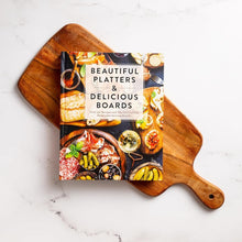 Load image into Gallery viewer, BEAUTIFUL PLATTERS & DELICIOUS BOARDS HARDCOVER