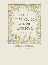 Load image into Gallery viewer, LET ALL THAT YOU DO BE DONE WITH LOVE