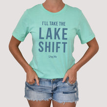 Load image into Gallery viewer, I'LL TAKE THE LAKE SHIFT - TEE