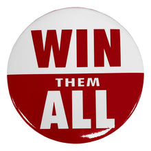 Load image into Gallery viewer, ALABAMA GAMEDAY BUTTON - WIN THEM ALL
