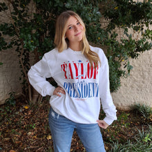 Load image into Gallery viewer, TAYLOR FOR PRESIDENT SWEATSHIRT
