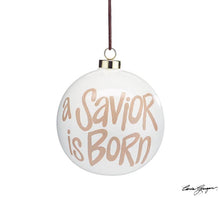 Load image into Gallery viewer, A SAVIOR IS BORN ORNAMENT
