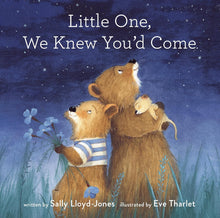 Load image into Gallery viewer, LITTLE ONE WE KNEW YOUD COME - HARDCOVER
