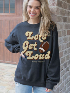 LET'S GET LOUD SWEATSHIRT