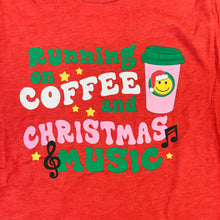 Load image into Gallery viewer, RUNNING ON COFFEE AND CHRISTMAS MUSIC TEE
