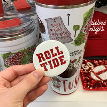 Load image into Gallery viewer, ALABAMA GAMEDAY BUTTON - ROLL TIDE
