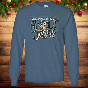 CHRISTMAS IS ALL JESUS L/S