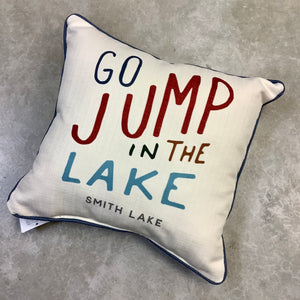 SMITH LAKE - GO JUMP IN THE LAKE PILLOW