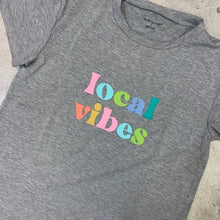 Load image into Gallery viewer, LOCAL VIBES TEE
